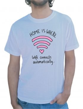 Home is Where WiFi Connects Automatically Half Sleeve White T-Shirt