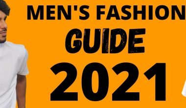 MEN'S FASHION GUIDE 2021