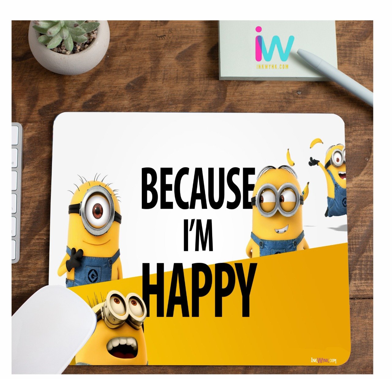Because I Am Happy Minion Printed Mouse Pad for Computer