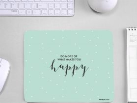 Do More of What Make You Happy Quote Printed Mouse Pad